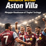 Ambisi Besar Aston