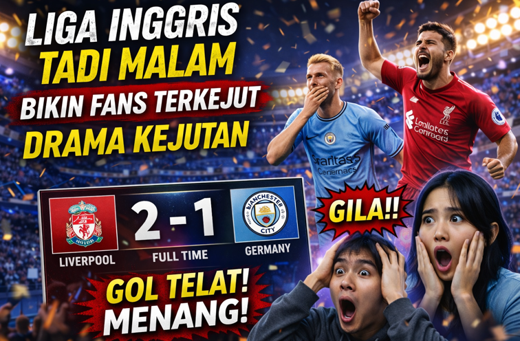 Liga Inggris Tadi Malam