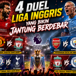 4 Duel Liga Inggris